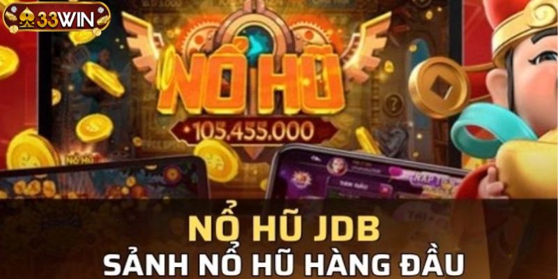 Game slot nổ hũ JDB 33WIN thần tài