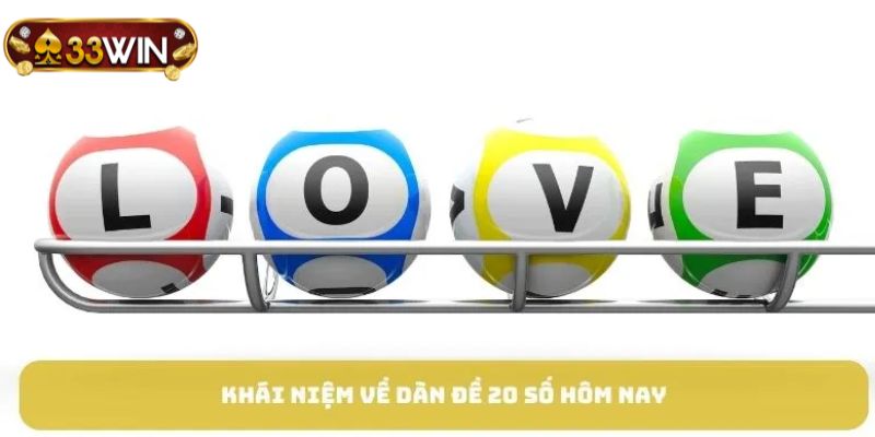 Khái niệm dàn đề 20 số tại 33WIN