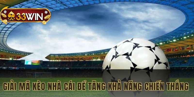 Kinh nghiệm giải mã kèo nhà cái chuyên nghiệp