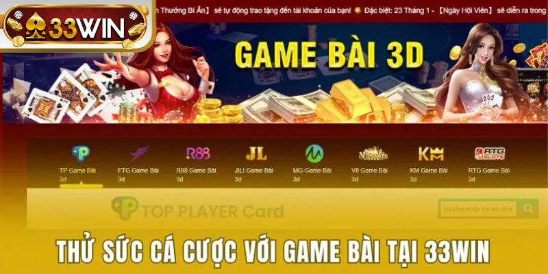 Top các game bài 33WIN được yêu thích nhất